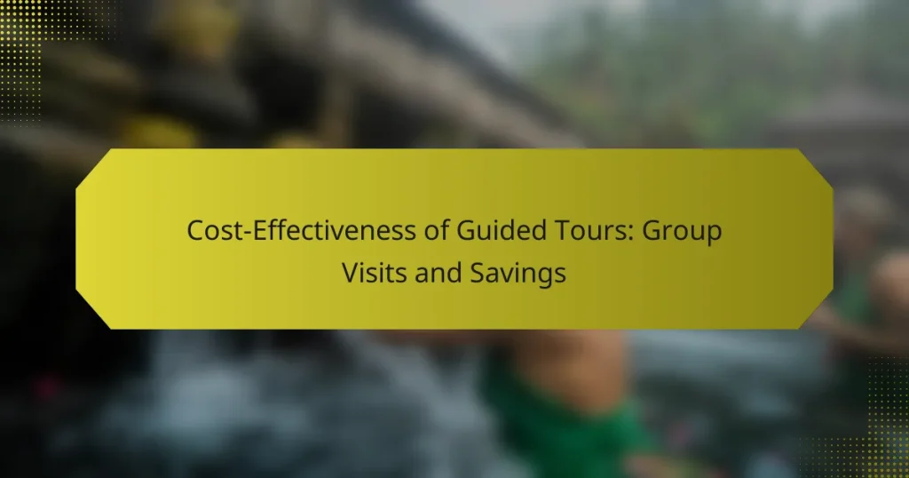Cost-Effectiveness of Guided Tours: Group Visits and Savings