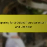 Preparing for a Guided Tour: Essential Tips and Checklist