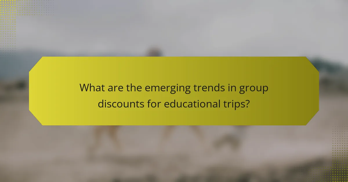 What are the emerging trends in group discounts for educational trips?