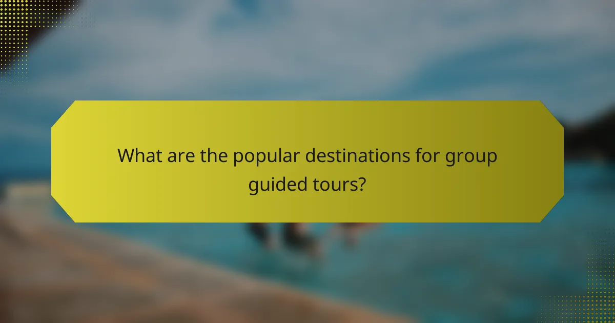 What are the popular destinations for group guided tours?
